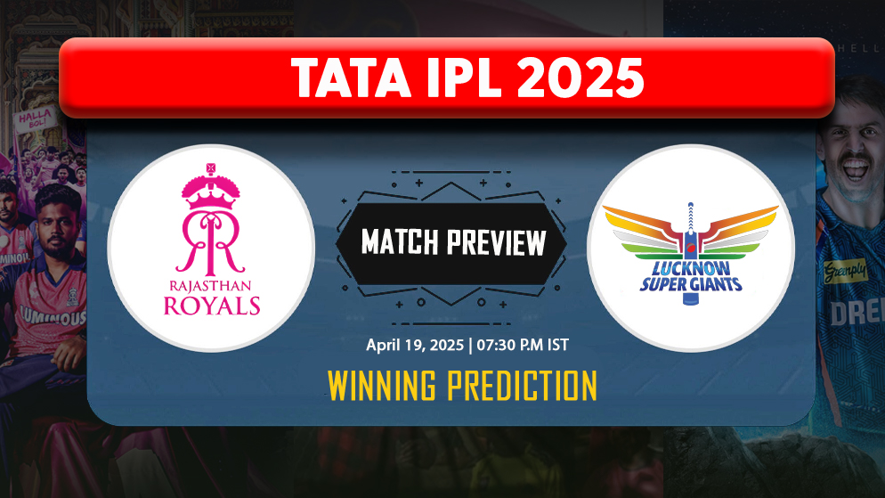 Rajasthan Royals vs Lucknow Super Giants